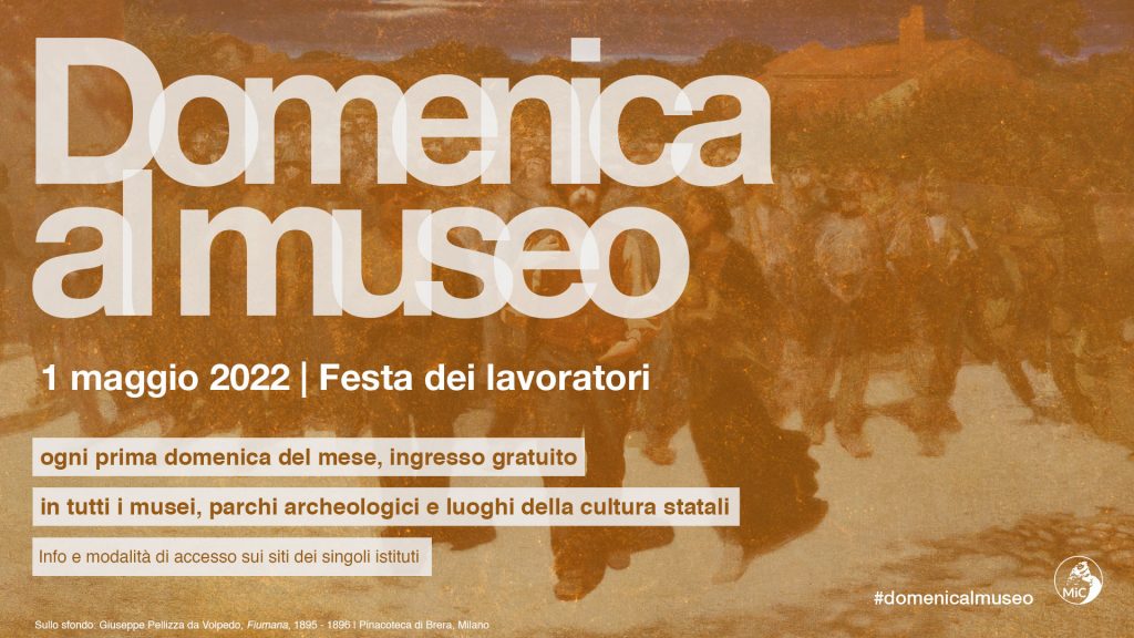 Festa dei Lavoratori 2022. Domenica al Museo