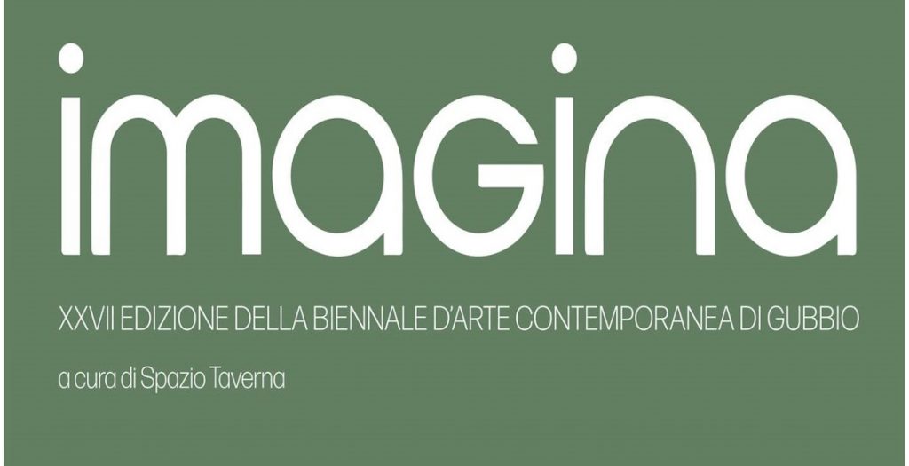 IMAGINA: XXVII Biennale di Gubbio