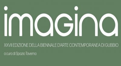 IMAGINA: XXVII Biennale di Gubbio