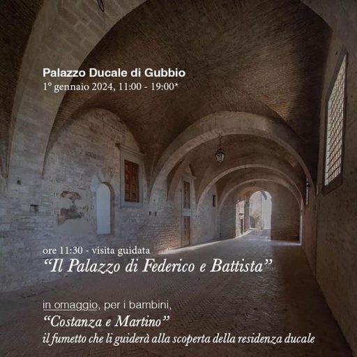 Palazzo Ducale di Gubbio. Visita 1 gennaio