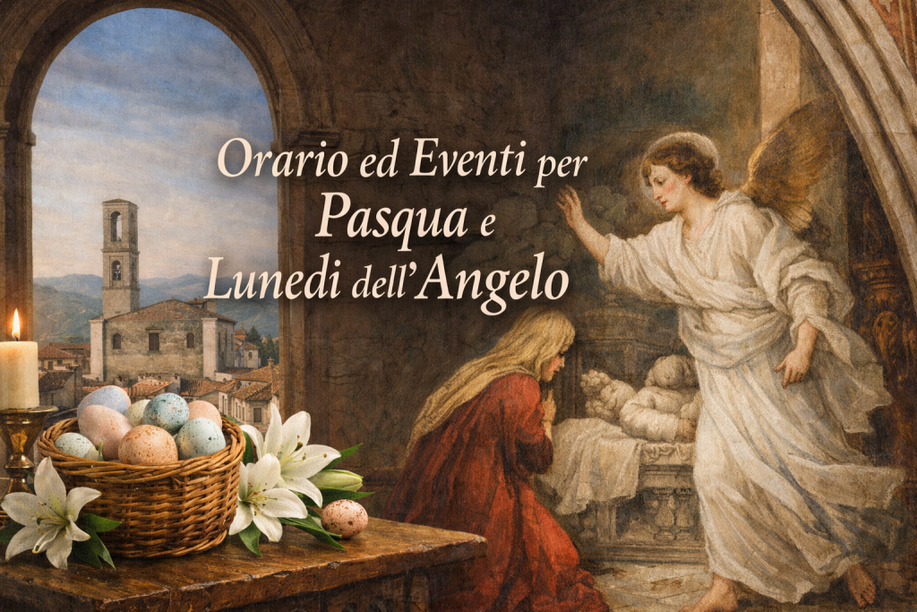 Pasqua e Lunedì dell’Angelo: gli orari e gli eventi in programma